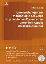 Untersuchungen zur Morphologie des Verbs in griechischen Pressetexten unter dem Aspekt der Bistrukturalität - Doris Kinne