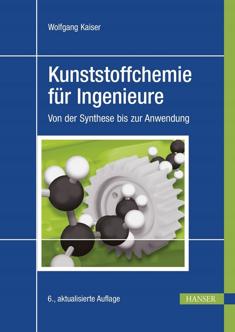 Kunststoffchemie für Ingenieure -  Wolfgang Kaiser