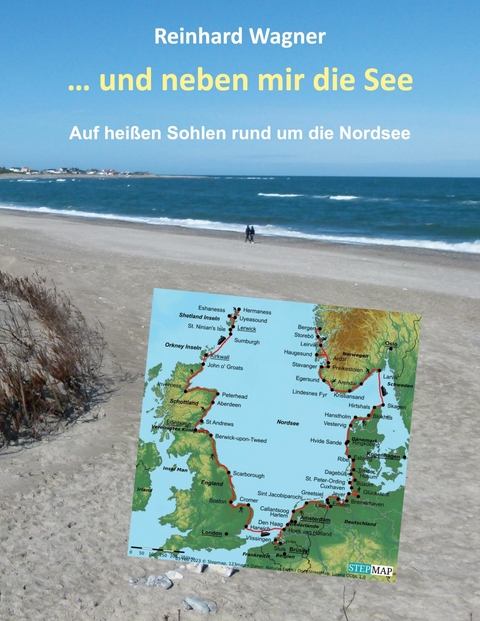 ... und neben mir die See -  Reinhard Wagner