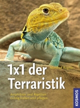 1x1 der Terraristik - Manfred Rogner