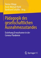 Pädagogik des gesellschaftlichen Ausnahmezustandes - 