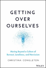 Getting Over Ourselves -  Christina Congleton