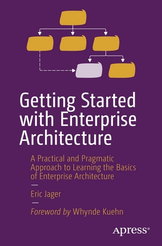 Getting Started with Enterprise Architecture - Eric Jager