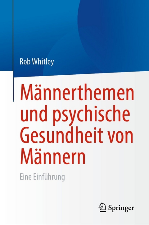 Männerthemen und psychische Gesundheit von Männern - Rob Whitley