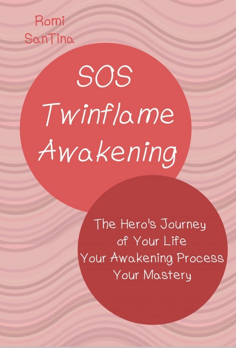 SOS Twinflame Awakening - The Hero's Journey of Your Life - Your Awakening Process - Your Mastery -  Romi SanTina