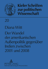 Der Wandel der amerikanischen Außenpolitik gegenüber Indien zwischen 2001 und 2008 - Stefan Hansen