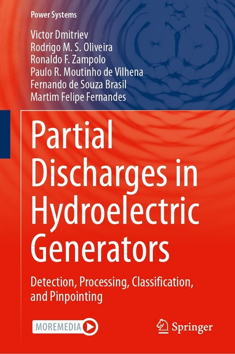 Partial Discharges in Hydroelectric Generators - Victor Dmitriev, Rodrigo M. S. Oliveira, Ronaldo F. Zampolo, Paulo R. Moutinho de Vilhena, Fernando de Souza Brasil, Martim Felipe Fernandes