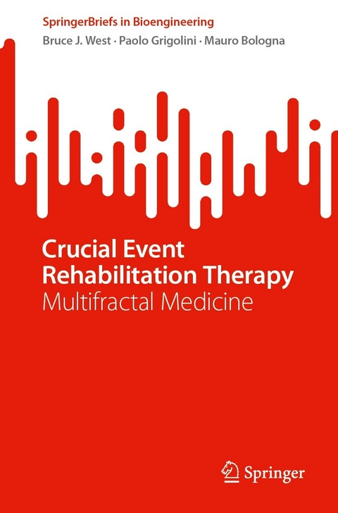 Crucial Event Rehabilitation Therapy - Bruce J. West, Paolo Grigolini, Mauro Bologna