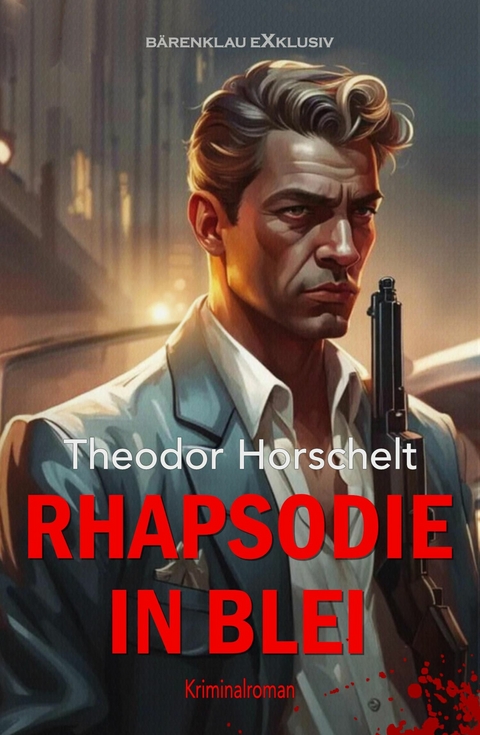 Rhapsodie in Blei - Theodor Horschelt