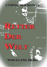 Retter der Welt - Wolfgang Berg