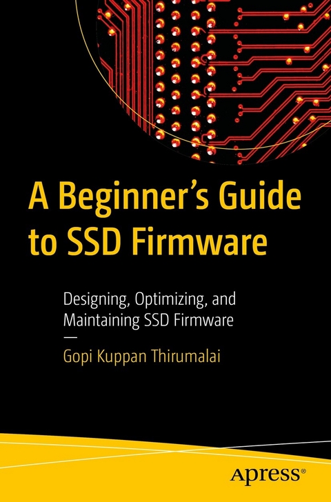 A Beginner's Guide to SSD Firmware - Gopi Kuppan Thirumalai
