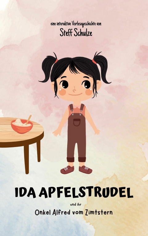 Ida Apfelstrudel -  Stefanie (Steff) Schulze