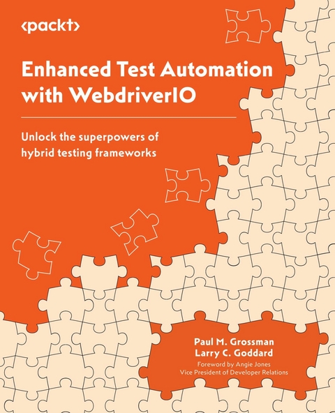 Enhanced Test Automation with WebdriverIO -  Larry C. Goddard,  Paul M. Grossman