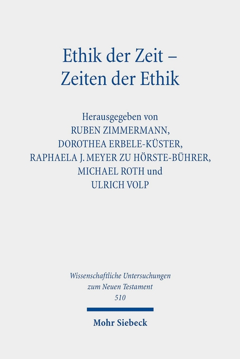 Ethik der Zeit - Zeiten der Ethik - 