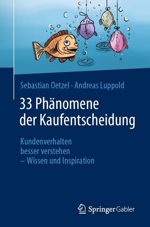 33 Phänomene der Kaufentscheidung - Sebastian Oetzel, Andreas Luppold