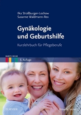 Gynäkologie und Geburtshilfe - Straßburger-Lochow, Ilka; Waldmann-Rex, Susanne