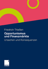 Opportunismus und Finanzmärkte - Friedrich Thießen