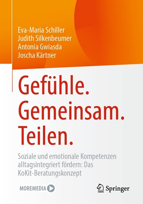 Gefühle. Gemeinsam. Teilen. - Eva-Maria Schiller, Judith Silkenbeumer, Antonia Gwiasda, Joscha Kärtner