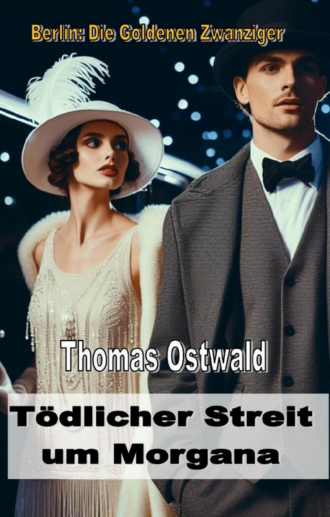 Tödlicher Streit um Morgana - Thomas Ostwald