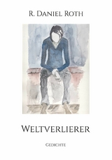 Weltverlierer - R. Daniel Roth