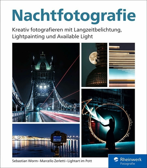 Nachtfotografie -  Sebastian Worm,  Marcello Zerletti,  Lightart im Pott