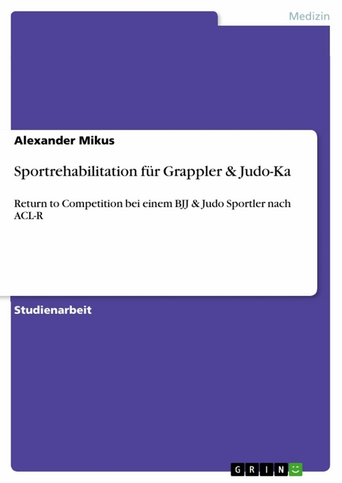 Sportrehabilitation für Grappler & Judo-Ka - Alexander Mikus