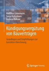 Kündigungsvergütung von Bauverträgen - Matthias Linnemann, Sonja Kaltenborn, Andreas Bahner