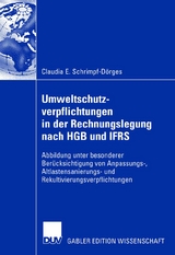 Umweltschutzverpflichtungen in der Rechnungslegung nach HGB und IFRS - Claudia E. Schrimpf-Dörges