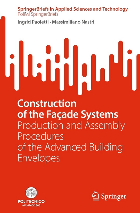 Construction of the Façade Systems - Ingrid Paoletti, Massimiliano Nastri