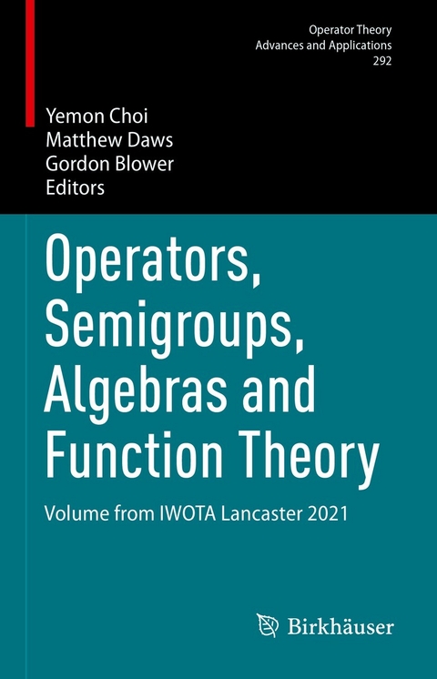 Operators, Semigroups, Algebras and Function Theory - 