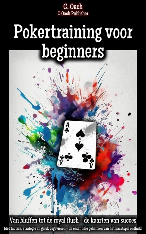 Pokertraining voor beginners - C. Oach