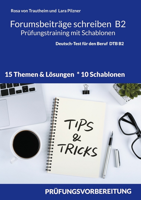 Forumsbeiträge B2 Prüfungstraining mit Schablonen -  Rosa von Trautheim,  Lara Pilzner