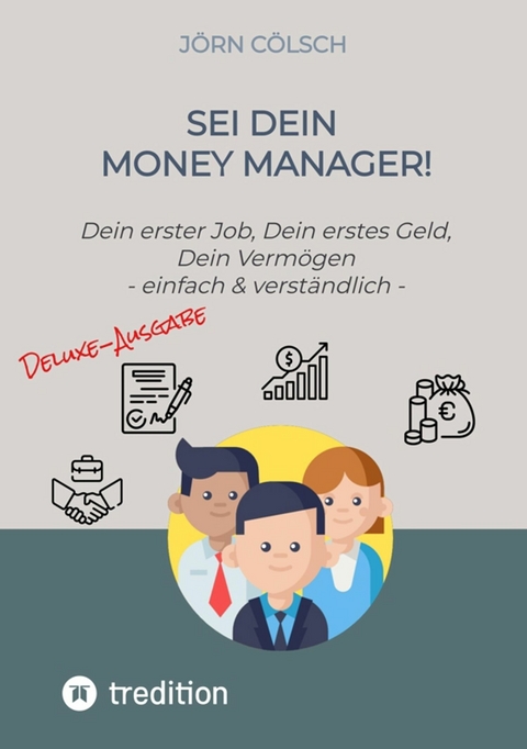 Sei Dein Money Manager! Deluxe-Ausgabe - Jörn Cölsch