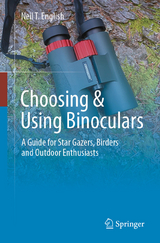 Choosing & Using Binoculars -  Neil T. English