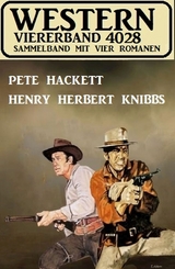 Western Viererband 4028 - Pete Hackett, Henry Herbert Knibbs