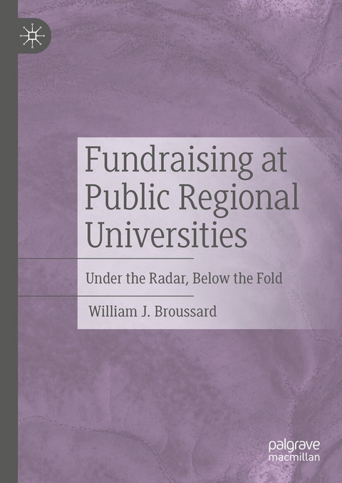 Fundraising at Public Regional Universities - William J. Broussard