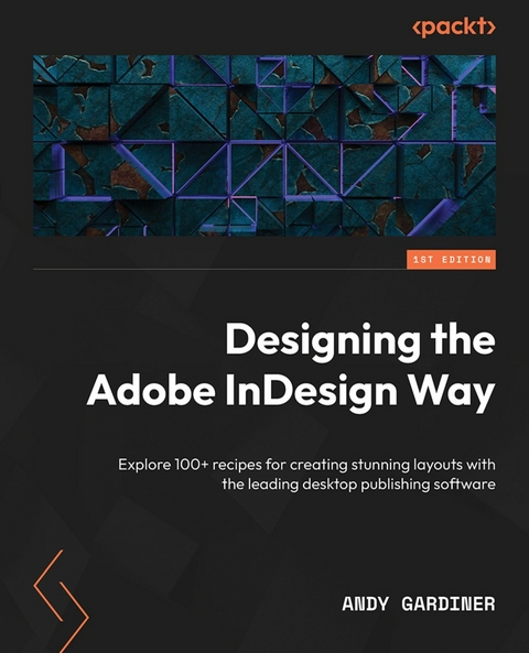 Designing the Adobe InDesign Way -  Andy Gardiner