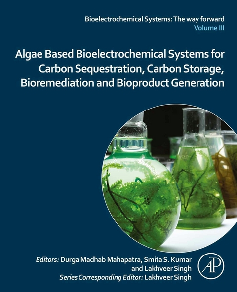 Algae Based Bioelectrochemical Systems for Carbon Sequestration, Carbon Storage, Bioremediation and Bioproduct Generation - 
