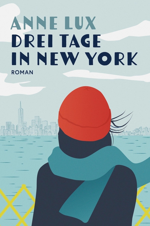 Drei Tage in New York -  Anne Lux