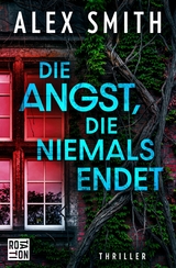 Die Angst, die niemals endet -  Alex Smith