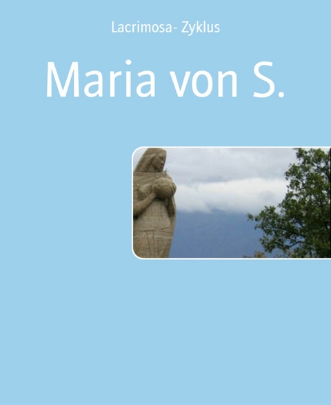 Maria von S. - Lacrimosa- Zyklus