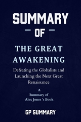 Summary of The Great Awakening by Alex Jones - GP SUMMARY