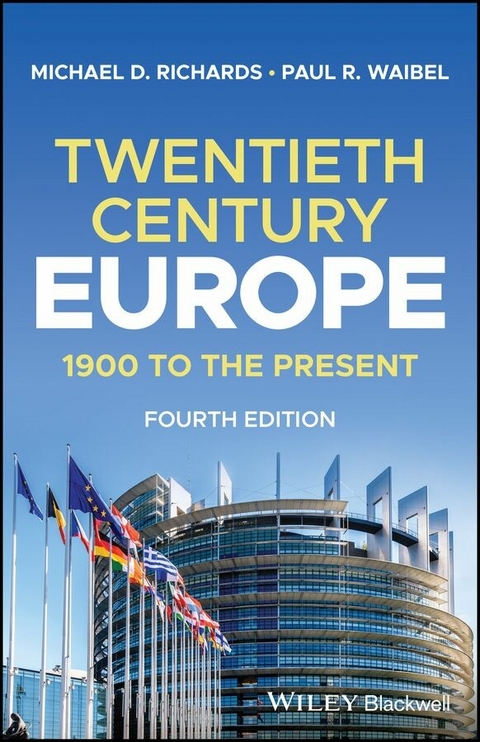 Twentieth-Century Europe -  Michael D. Richards,  Paul R. Waibel