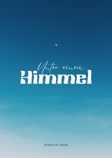 Unter einem  Himmel - Kasem M. Raad