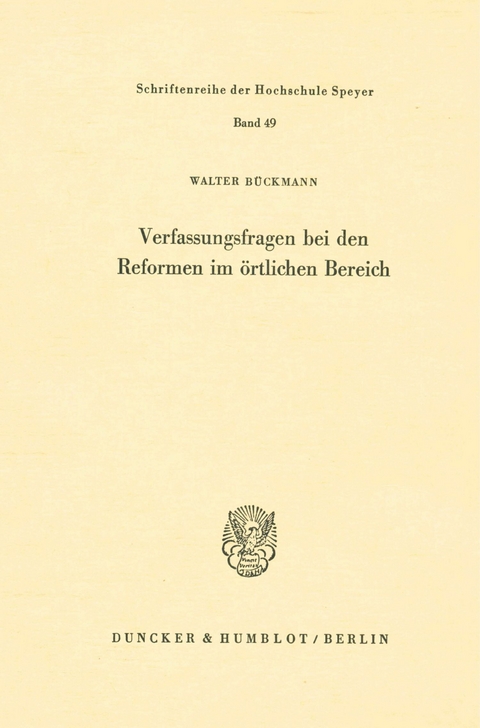 Verfassungsfragen bei den Reformen im örtlichen Bereich. -  Walter Bückmann