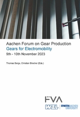 Aachen Forum on Gear Production – Gears for Electromobility.  9th - 10th November 2023 - 