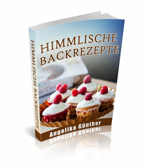 Himmlische Backrezepte - Angelika Günther