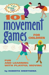101 Movement Games for Children - Huberta Wiertsema