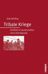 Tribale Kriege -  Jürg Helbling