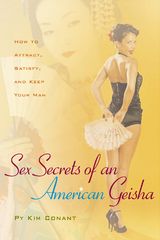 Sex Secrets of an American Geisha -  Py Kim Conant